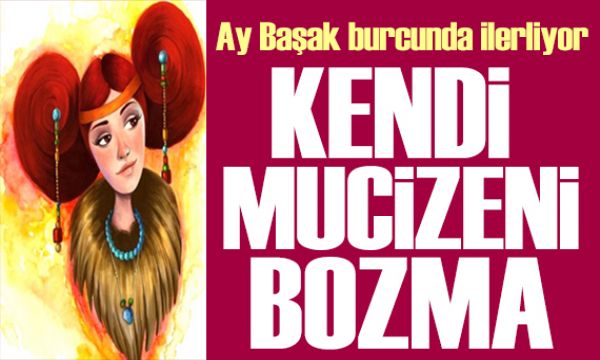 31 Mart 2026 burç yorumları! Ay Başak burcunda: Kendi mucizeni bozma 