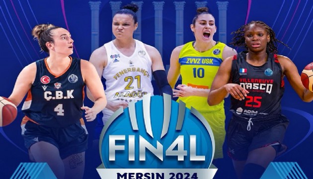 EuroLeague Kadınlar Dörtlü Finali Mersin'de