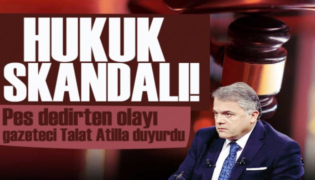 Pes dedirtecek hukuk skandalı! Başka bir haber sitesine verilecek ceza Gazeteci Talat Atilla'ya verildi