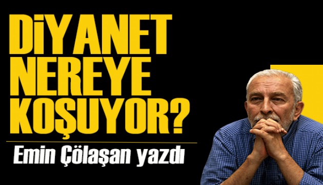 Emin Çölaşan yazdı: Diyanet'in has adamları!