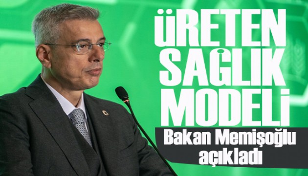 Sağlık Bakanı Memişoğlu: 'Üreten Sağlık' modelimizle güçlü bir ekosistem inşa ediyoruz