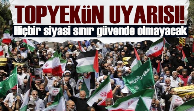 İran: Hiçbir siyasi sınır güvende olmayacak