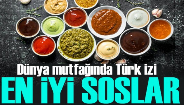 Dünya mutfağında kullanılan en iyi soslar belli oldu! Listede Türkiye'de var