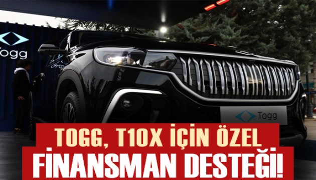 Togg, T10X'i özel finansman desteğiyle kullanıcılarla buluşturmayı sürdürüyor