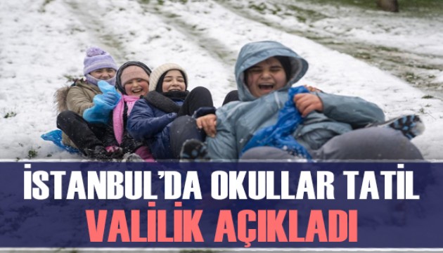 İstanbul'da yarın okullar tatil edildi
