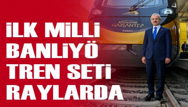 Gaziray'da kullanılacak ilk milli banliyö tren seti raylara çıktı