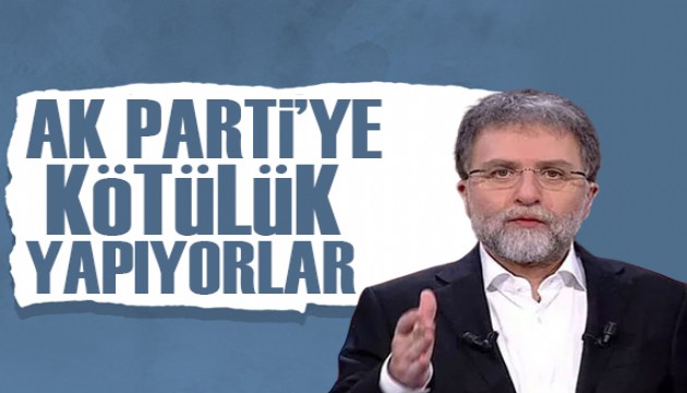 Ahmet Hakan yazdı: AK Parti'ye iyilik değil kötülük yapıyorlar