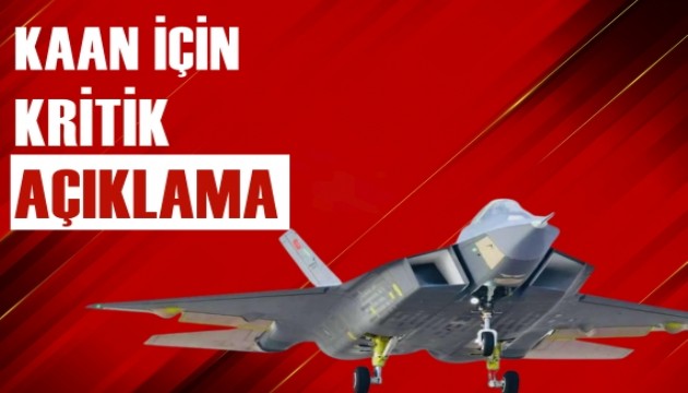 Haluk Görgün'den açıklama: KAAN, takvime göre ilerliyor