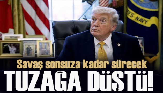 Trump, İran'da tuzağa düştü! Savaş sonsuza kadar sürecek