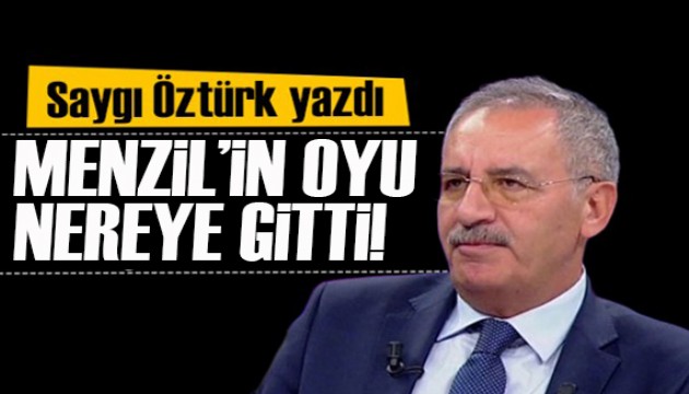 Saygı Öztürk yazdı: Menzil'in oyu nereye gitti?