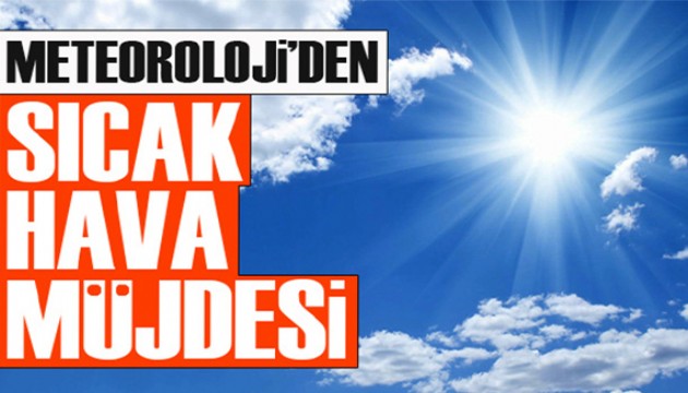 Türkiye'nin haftalık hava durumu açıklandı: Meteoroloji'den sıcak hava müjdesi