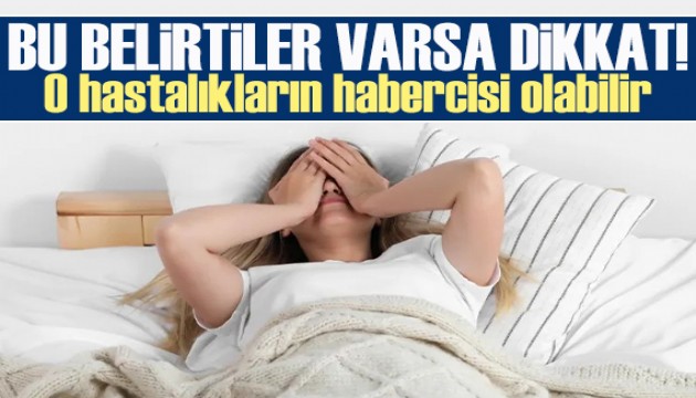 Bitkin hissediyorsanız dikkat! O hastalığın habercisi olabilir