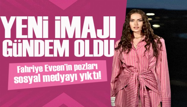 Fahriye Evcen'in yeni imajı gündem oldu