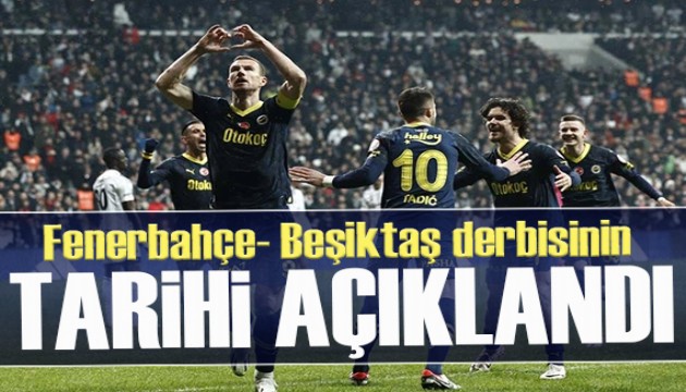 Fenerbahçe-Beşiktaş derbisinin tarihi açıklandı