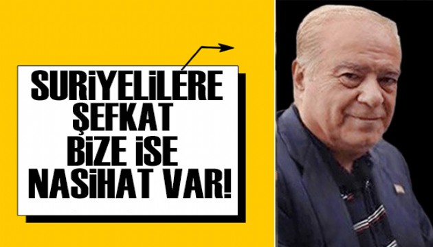 Rahmi Turan yazdı: Suriyelilere şefkat bize ise nasihat var!