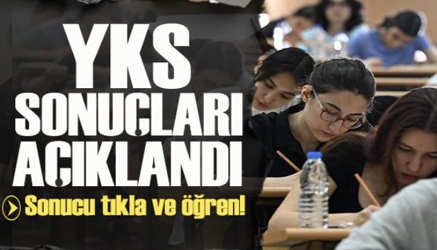 YKS sonuçları açıklandı
