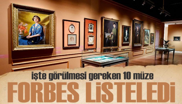Türkiye'de görülmesi gereken 10 müze belli oldu