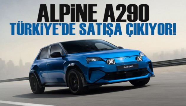 Alpine A290, 2025 yılının ilk yarısında Türkiye'de satışa sunulacak