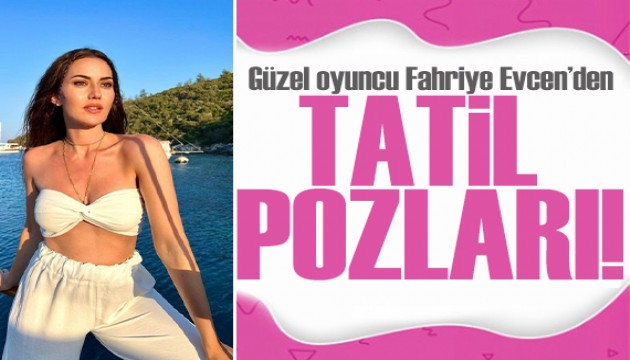 İşte Fahriye Evcen'in yeni rotası