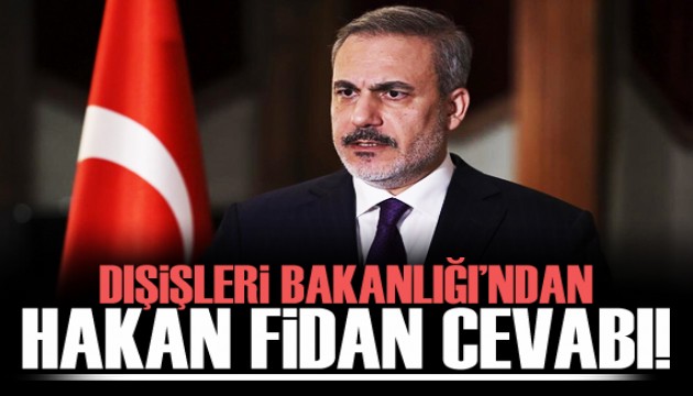Dışişleri Bakanlığı'ndan Hakan Fidan iddialarına cevap!