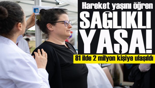 Sağlık Bakanı açıkladı: 'Hareket Yaşını Öğren, Sağlıklı Yaşa' kampanyasında 2 milyon kişiye ulaşıldı
