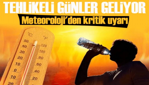 Meteoroloji'den sıcak hava uyarısı!