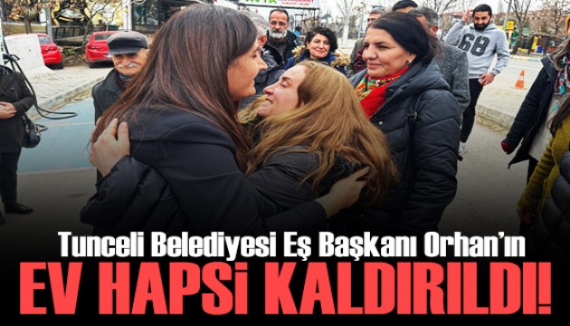 Tunceli Belediyesi Eş Başkanı Orhan'ın ev hapsi kararı kaldırıldı
