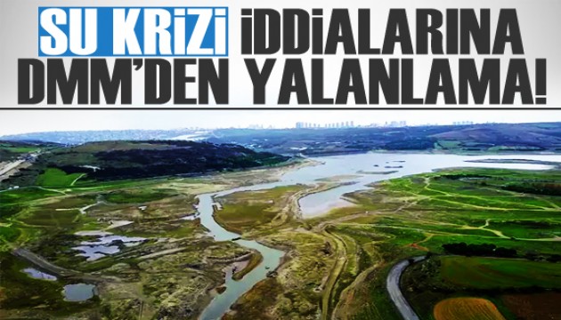 ‘Su krizi' iddialarına net yalanlama!
