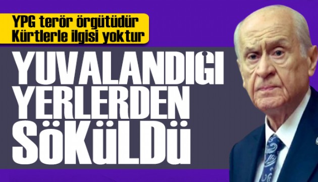 Devlet Bahçeli: YPG yuvalandığı yerlerden söküldü