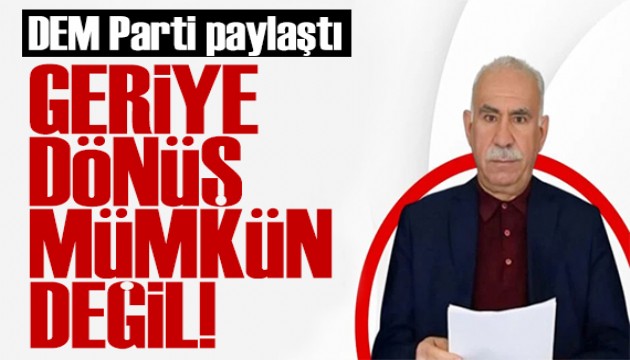 Öcalan'dan 'süreç' mesajı: Artık geriye dönüş mümkün değil