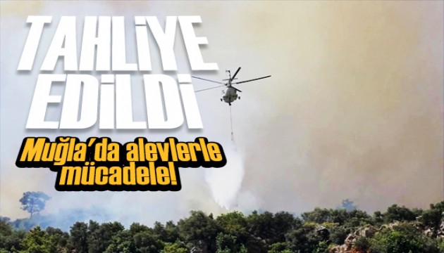 Muğla'da alevlerle mücadele! Bir mahalle tahliye edildi