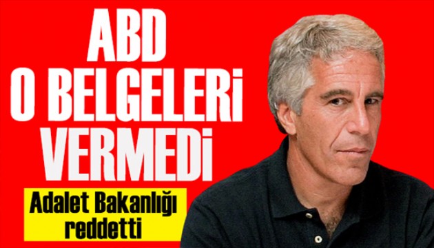 ABD, Epstein dosyalarını teslim etmeyi reddetti
