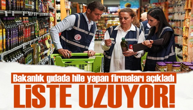 Bakanlık gıdada hile yapan firmaları açıkladı: Liste uzuyor