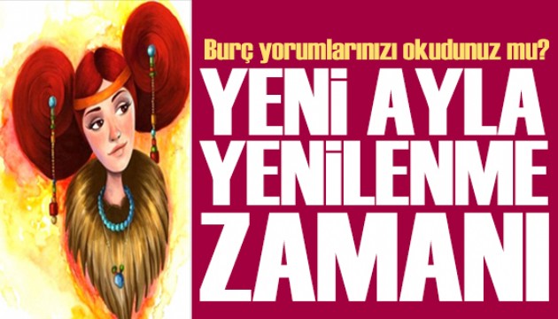 9 Temmuz 2024 burç yorumları! Yeni ayla yenilenin