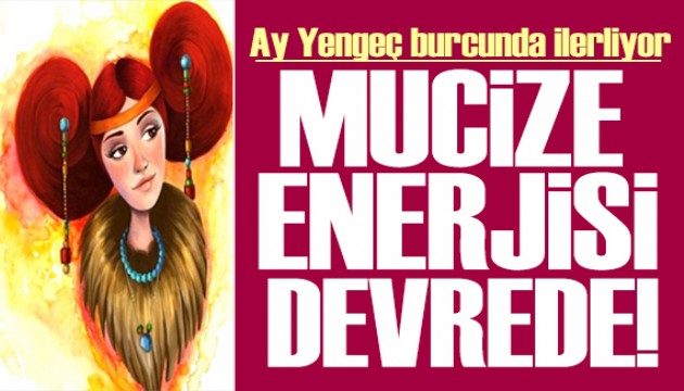 24 Temmuz 2025 burç yorumları! Ay Yengeç burcunda: Mucize enerjisi devrede