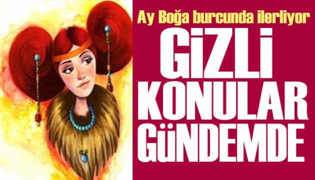 21 Haziran 2025 burç yorumları! Ay Boğa burcunda: Gizli konular gündemde