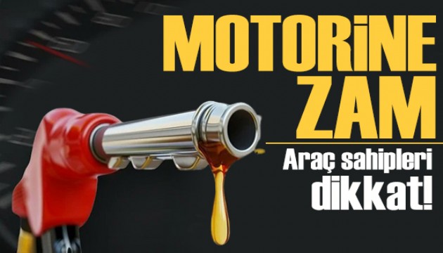 Araç sahipleri dikkat! Motorine zam üstüne zam