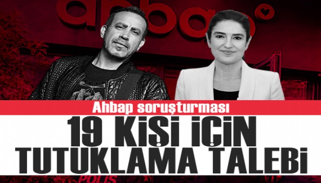 Ahbap soruşturması: Haluk Levent dahil 19 şüpheli için tutuklama talebi