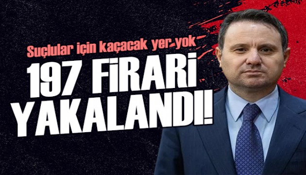 Bakan Gürlek duyurdu: 197 firari Türkiye'ye getirildi