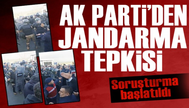 Ak Parti'den CHP'ye jandarma tepkisi: Soruşturma başlatıldı