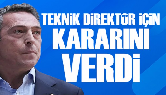 Ali Koç, teknik direktör için kararını verdi