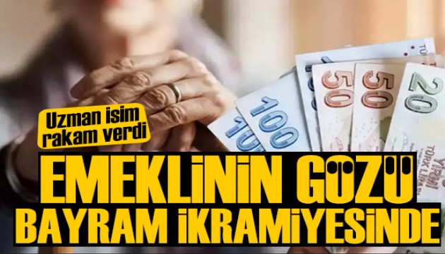 Emeklinin gözü bayram ikramiyesinde: Uzman isim rakam açıkladı