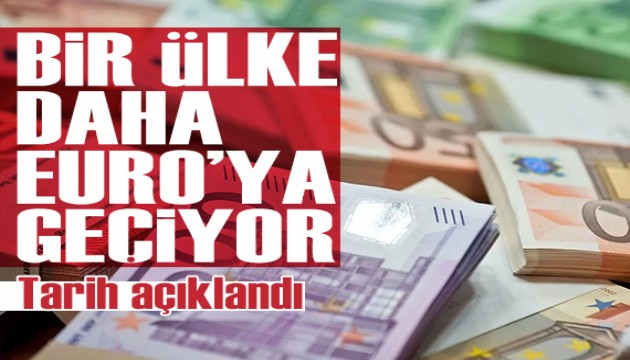 Bir ülke daha Euro'ya geçiyor: Tarih açıklandı