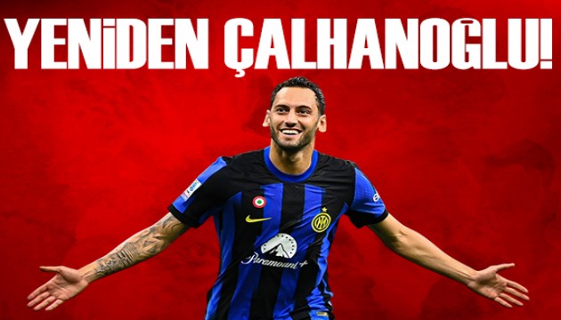 Yeniden Hakan Çalhanoğlu | Spor manşetleri