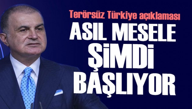 AK Parti Sözcüsü Ömer Çelik'ten Terörsüz Türkiye açıklaması: Asıl mesele şimdi başlıyor!