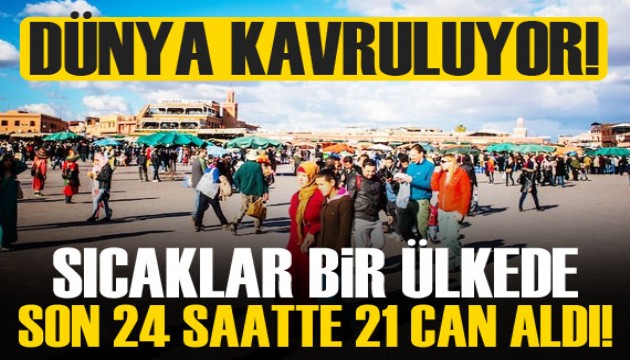 Fas'ta aşırı sıcaklar nedeniyle son 24 saatte 21 kişi öldü