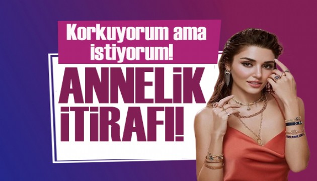 Hande Erçel'den samimi itiraf: Anne olmayı istiyorum