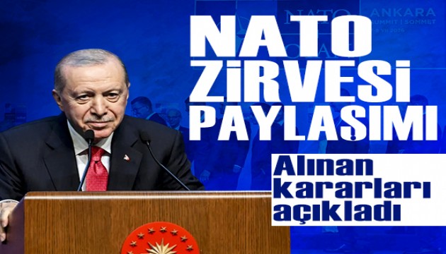 Cumhurbaşkanı Erdoğan'dan NATO Ankara Zirvesi açıklaması: Alınan kararları ve anlaşmaları duyurdu