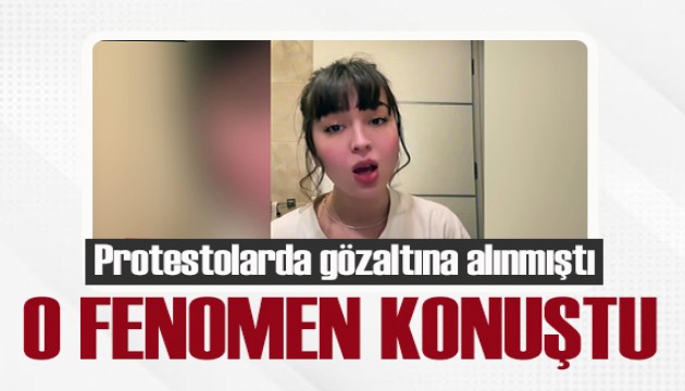 Protestolarda gözaltına alınan fenomen yaşadıklarını anlattı
