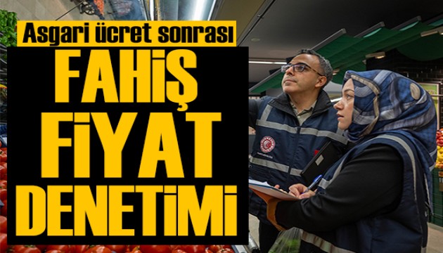 Asgari ücret artışının ardından marketlere fahiş fiyat denetimi